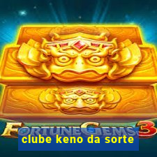 clube keno da sorte